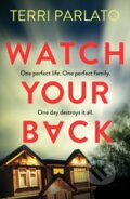 Kniha: Watch Your Back (Terri Parlato). Canelo, 2025