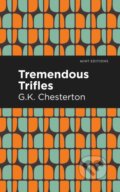 Kniha: Tremendous Trifles (G. K. Chesterton). , 2021