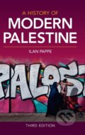 Kniha: A History of Modern Palestine (Ilan Pappe). Cambridge University Press, 2022