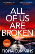 Kniha: All Of Us Are Broken (Fiona Cummins). MacMillan, 2023