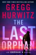 Kniha: The Last Orphan (Gregg Hurwitz). Minotaur Books, 2023