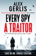 Kniha: Every Spy a Traitor (Gerlis Alex). Canelo, 2024