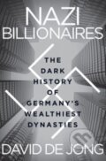 Kniha: Nazi Billionaires (David De Jong). Mariner Books, 2023