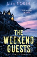 Kniha: The Weekend Guests (Liza North). Constable, 2024