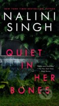 Kniha: Quiet in Her Bones (Nalini Singh). Berkley Books, 2022