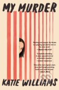 Kniha: My Murder (Katie Williams). Wildfire, 2024