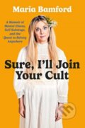 Kniha: Sure, I'll Join Your Cult (Maria Bamford). Gallery Books, 2023