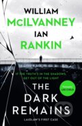 Kniha: The Dark Remains (Ian Rankin a William McIlvanney). Canongate Books, 2021