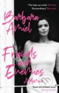Kniha: Friends and Enemies (Barbara Amiel). Constable, 2022