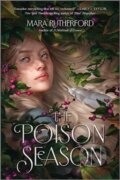 Kniha: The Poison Season (Rutherford Mara). Inkyard, 2023