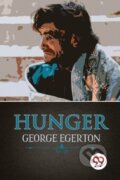 Kniha: Hunger (George Egerton). Double 9 Books LLP, 2022