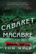 Kniha: Cabaret Macabre (Tom Mead). , 2025