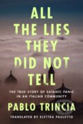 Kniha: All the Lies They Did Not Tell (Pablo Trincia). , 2022