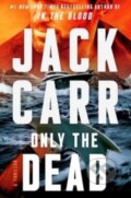 Kniha: Only the Dead (Jack Carr). Atria/Emily Bestler Books, 2023