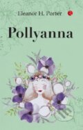 Kniha: Pollyanna (Eleanor H. Porter). , 2023