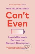 Kniha: Can't Even (Anne Helen Petersen). Vintage, 2022