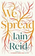 Kniha: We Spread (Iain Reid). Scribner, 2022