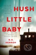 Kniha: Hush Little Baby (R. H. Herron). , 2022