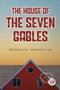 Kniha: The House of the Seven Gables (Nathaniel Hawthorne). Double 9 Books LLP, 2022