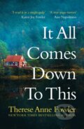 Kniha: It All Comes Down To This (Therese Anne Fowler). Headline Book, 2023