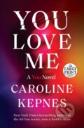 Kniha: You Love Me (Caroline Kepnes). , 2021