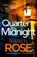 Kniha: Quarter to Midnight (Karen Rose). Headline Book, 2022