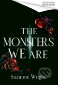Kniha: The Monsters We Are (Suzanne Wright). Piatkus, 2025