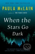 Kniha: When the Stars Go Dark (Paula Mclain). Ballantine, 2022