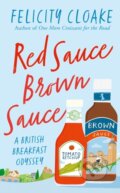 Kniha: Red Sauce Brown Sauce (Felicity Cloake). Mudlark, 2022