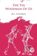 Kniha: The Tin Woodman of Oz (L. Frank Baum). Double 9 Books LLP, 2023