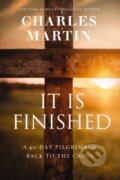 Kniha: It Is Finished (Charles Martin). Thomas Nelson Publishers, 2024
