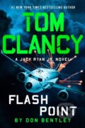 Kniha: Tom Clancy Flash Point (Don Bentley). G P Putnam's Sons, 2023