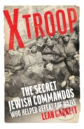 Kniha: X Troop (Leah Garrett). Chatto and Windus, 2021