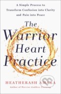 Kniha: The Warrior Heart Practice (Heatherash Amara). Yellow Kite, 2021