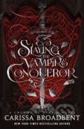 Kniha: Slaying the Vampire Conqueror (Carissa Broadbent). Tor Bramble, 2025
