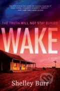 Kniha: WAKE (Shelley Burr). , 2023