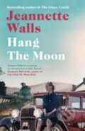 Kniha: Hang the Moon (Jeannette Walls). Scribner, 2023