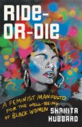 Kniha: Ride-Or-Die (Shanita Hubbard). Da Capo, 2022