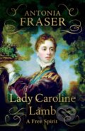 Kniha: Lady Caroline Lamb (Lady Antonia Fraser). Weidenfeld and Nicolson, 2023