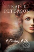 Kniha: Finding Us (Tracie Peterson). , 2023