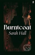 Kniha: Burntcoat (Sarah Hall). Faber and Faber, 2021