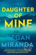 Kniha: Daughter of Mine (Megan Miranda). Scribner, 2024
