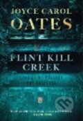 Kniha: Flint Kill Creek (Joyce Carol Oates). , 2025