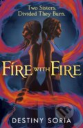 Kniha: Fire with Fire (Destiny Soria). Hodder and Stoughton, 2021
