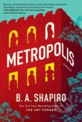 Kniha: Metropolis (B. A. Shapiro). Algonquin Books, 2022