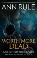 Kniha: Worth More Dead (Ann Rule). Gallery Books, 2025
