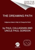 Kniha: The Dreaming Path (Paul Callaghan a Uncle Paul Gordon). HarperOne, 2024