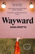 Kniha: Wayward (Dana Spiotta). Virago, 2022