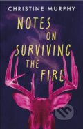 Kniha: Notes on Surviving the Fire (Christine Murphy). Wildfire, 2025