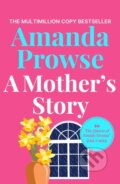 Kniha: A Mother's Story (Amanda Prowse). Aria, 2025
